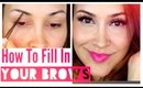 How To Shape, Clean UP, and Fill In Your Brows