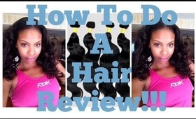 How To Do a Great Hair Review