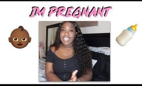 STORYTIME: HOW I FOUND OUT I WAS PREGNANT!