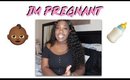 STORYTIME: HOW I FOUND OUT I WAS PREGNANT!