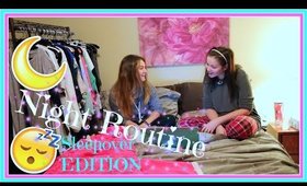 Sleepover NIGHT ROUTINE