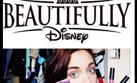 Beautifully Disney: Disney Cosmetics (REVIEW AND SWATCHES!)