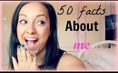 50 facts about me ! TAG