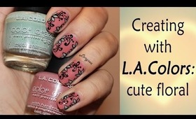 Creating with L.A.Colors: Cute Floral Pastel Nail Design (Episode 1)