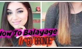 How To Balayage / "Go Bronde" At Home For $12.99