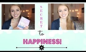 How I Found Happiness | My Secret to Lasting Positivity!