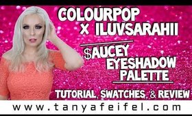 ColourPop X ILUVSARAHII | $AUCEY Eyeshadow Palette | Tutorial, Swatches, & Review | Tanya Feifel