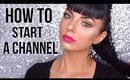 How To Start A Beauty YouTube Channel! | Chloe Viv