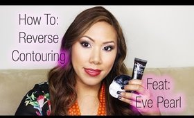 How To:  Reverse Contouring Feat. Huge Eve Pearl Kit Giveaway!