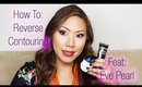 How To:  Reverse Contouring Feat. Huge Eve Pearl Kit Giveaway!