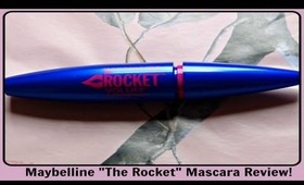 *NEW* Maybelline The Rocket Mascara: Review! ♡
