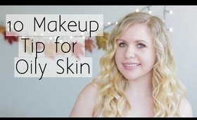 10 Makeup Tips for Oily Skin