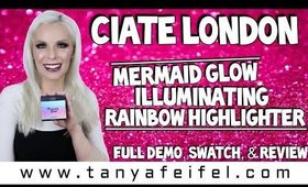 Ciate London Mermaid Glow Illuminating Rainbow Highlighter | Demo & Review | WOW! | Tanya Feifel