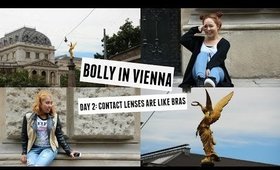 Bolly in Vienna ♡ Day 2: Contact Lenses Are Like Bras
