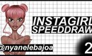 InstaGirl SpeedDraw #2 | @nyanelebajoa