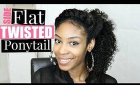 Flat Twisted Side Ponytail► Natural Hair