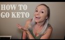 HOW TO GO KETO || Tips and Tricks for the Keto Diet