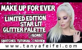 Ltd. Ed. Make Up For Ever Star Lit Glitter Palette | Tutorial, Swatches, & Review | Tanya Feifel