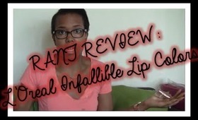 RANT REVIEW: L'Oreal Infallible Lip Colors (Best in Beauty #4)