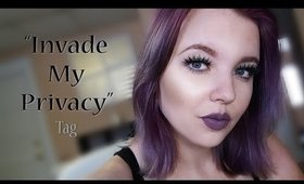 The "Invade My Privacy" Tag (20 Questions)