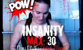 Insanity Max: 30 VIDEO DIARY |Day FIVE|