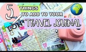 5 THINGS TO ADD TO YOUR TRAVELING JOURNAL! | Belinda Selene