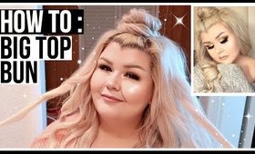 Hair Tutorial : How I Create My Giant Top Knot Bun With Extensions
