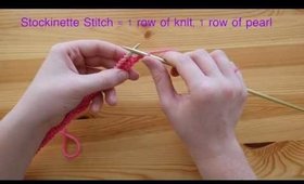 How To: Knitting Basics (Knit, Purl, Stockinette, Casting On)