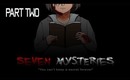Seven Mysteries (P2) Gameplay/Walkthrough(Horror Game)