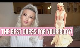 HOW TO FIND THE BEST WEDDING DRESS FOR YOUR BODY