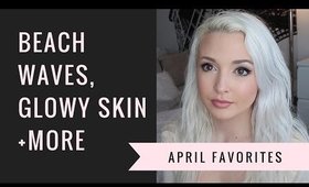 ❀ April Favorites ❀