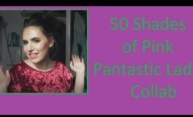 50 Shades of Pink | Intro | Pantastic Ladies Collab