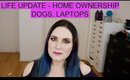 Life Update! Home Ownership, Dogs, Laptops, Keto