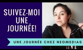 Suivez-moi une journée! Une journée chez #Neomedias