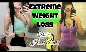 Extreme Weight Loss in ONLY 8 Hours ?! | The 8 Hour Diet