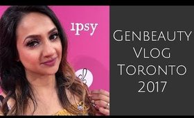 GenBeauty Vlog Toronto 2017