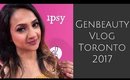 GenBeauty Vlog Toronto 2017