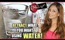 ATTRACT WHAT YOU WANT USING WATER! │HOW TO MANIFEST ANYTHING YOU WANT WITH WATER │LAW OF ATTRACTION