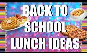 BACK TO SCHOOL LUNCH IDEAS!