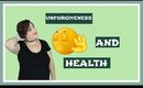 Unforgiveness and Health