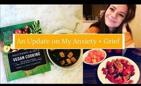 An Update on my Anxiety + Grief