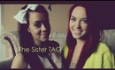 TAG: The Sister Tag