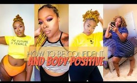 HOW TO BE CONFIDENT AND BODY POSITIVE