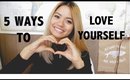 5 Ways to Love Yourself