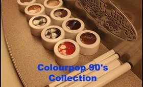 Colourpop 90's Collection Haul & Swatch