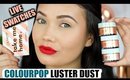 COLOURPOP LUSTER DUST?! Live Swatches + Demo!