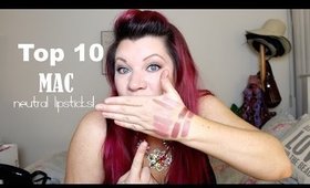 TOP 10 MAC NUDES and NEUTRALS LIPSTICKS | MAC MUST HAVES!!!!!