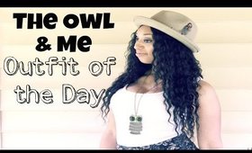 The Owl and Me...Outfit of the Day