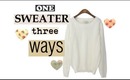 Fall Fashion: 1 sweater, 3 ways