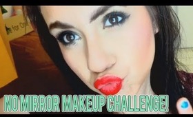 NO MIRROR MAKE UP CHALLENGE!